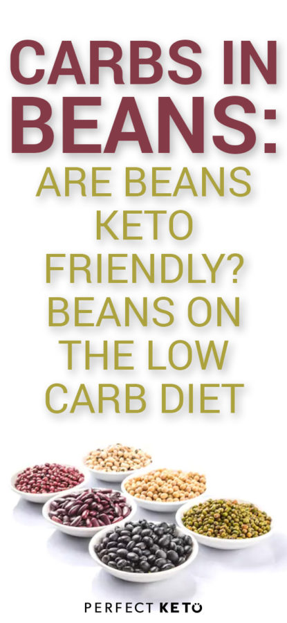 Are Beans Keto Friendly Carbs Calories And Nutritional Facts Perfect Keto