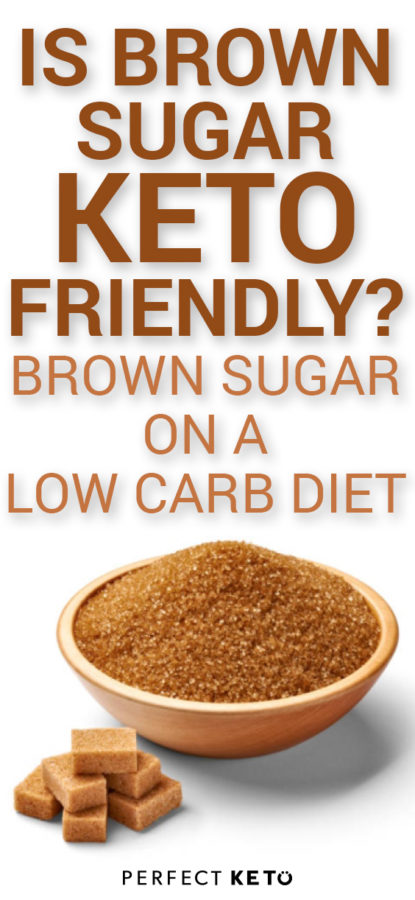 Is brown sugar keto friendly