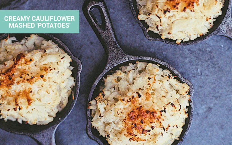 Creamy Cauliflower Mashed "Potatoes"